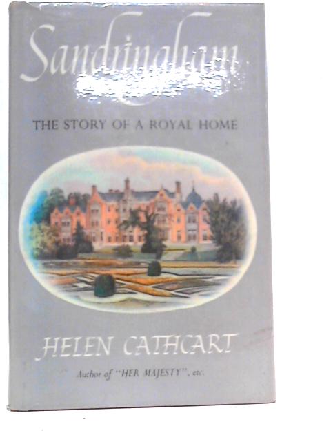 Sandringham: The Story of a Royal Home von Helen Cathcart