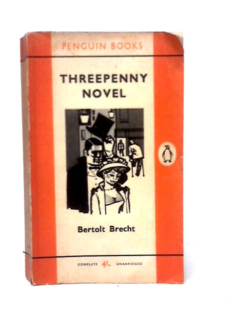 Threepenny Novel By Bertolt Brecht