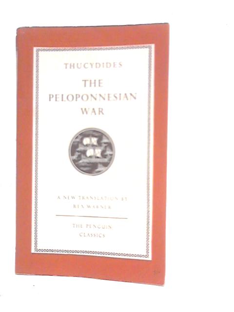 The Peloponnesian War By Thucydides.