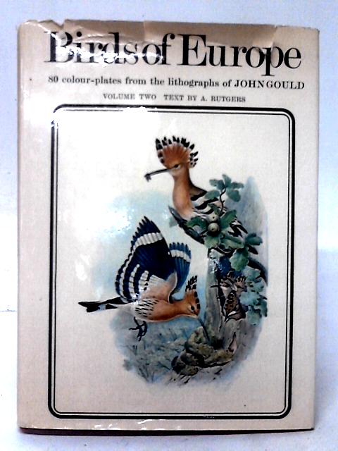 Birds of Europe Volume II By A. Rutgers