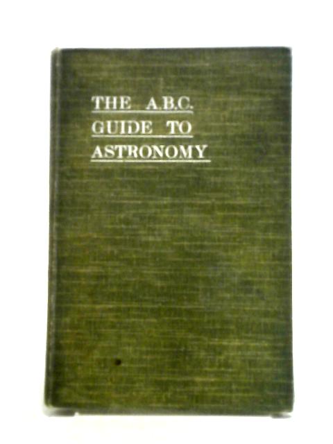 The A.B.C. Guide to Astronomy By Mrs. H. Periam Hawkins