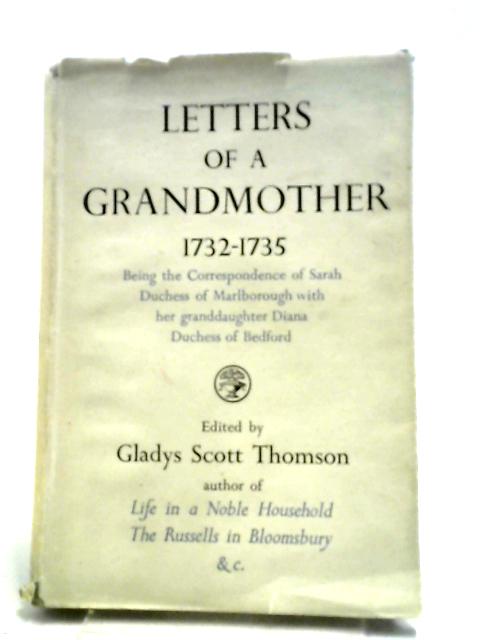 Letters Of A Grandmother, 1732 - 1735. von Gladys Scott Thomson
