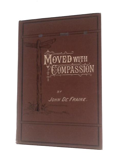 Moved With Compassion von John De Fraine