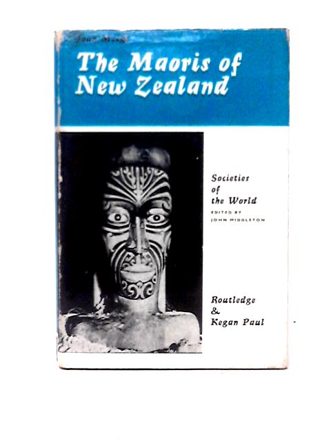 Maoris of New Zealand (Societies of World S.) By Joan Metge