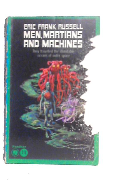 Men, Martians and Machines von Eric Frank Russell