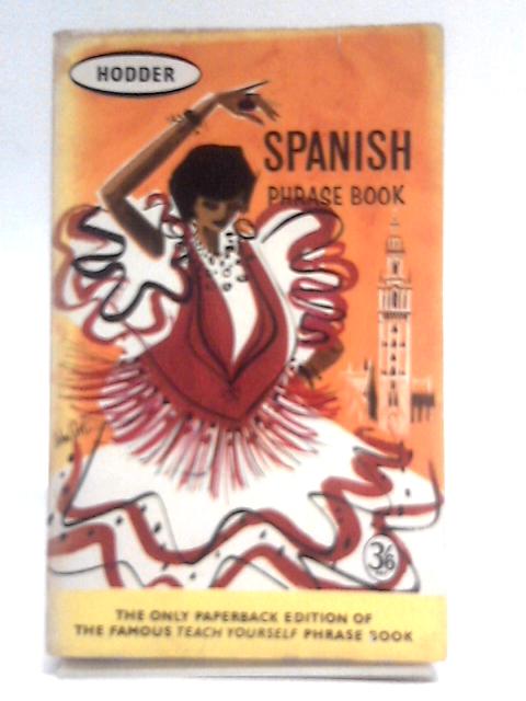 Spanish Phrase Book By W W Timms and M Pulgar