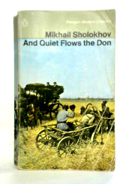 And Quiet Flows the Don By Mikhail Sholokhov