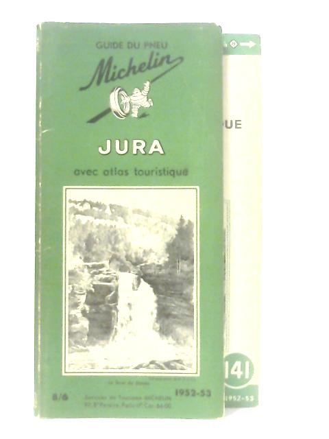 Guide Jura avec atlas Touristique (Les Guides Vert) By Michelin