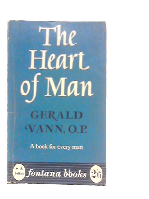 The Heart of Man By Gerald Vann