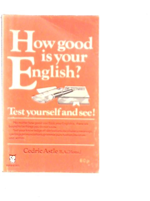 How Good is Your English? By Cedric Astle