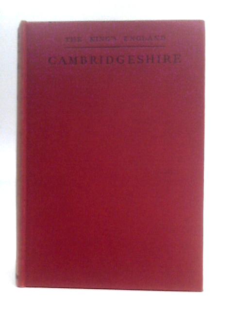 Cambridgeshire (The King's England) By Arthur Mee