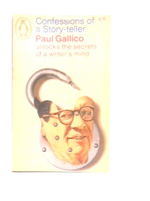 Confessions of a Story-teller von Paul Gallico