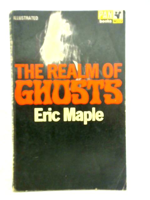 The Realm Of Ghosts By Eric Maple