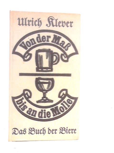 Von der Maß bis an die Molle par Urlich Klever