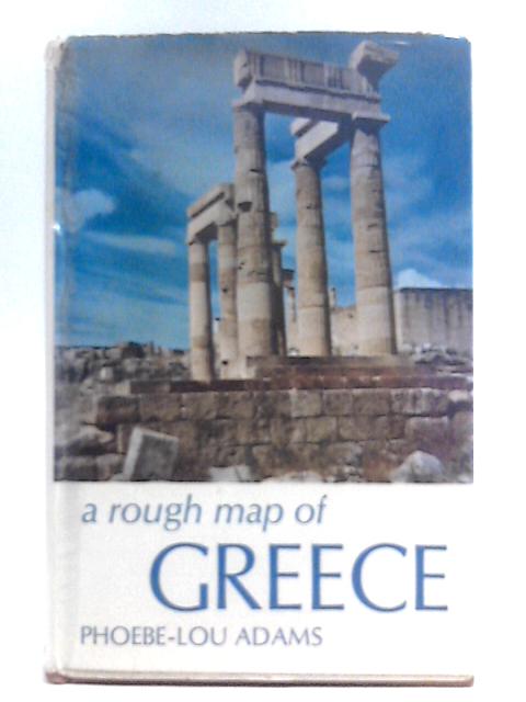 A Rough Map Of Greece By Phoebe-Lou Adams