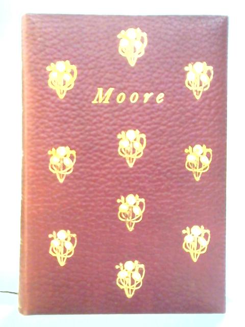 The Poetical Works Of Thomas Moore By Thomas Moore and A. D. Godley (Ed.)