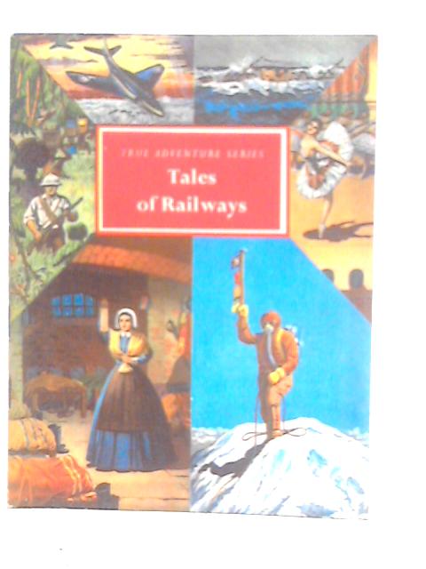 Tales of Railways By Edward G.Jerrome