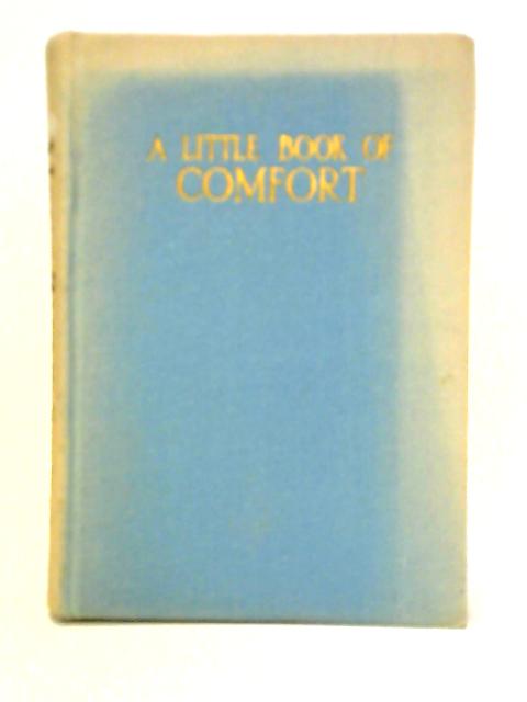 A Little Book Of Comfort von Rev. Albert E. Sims