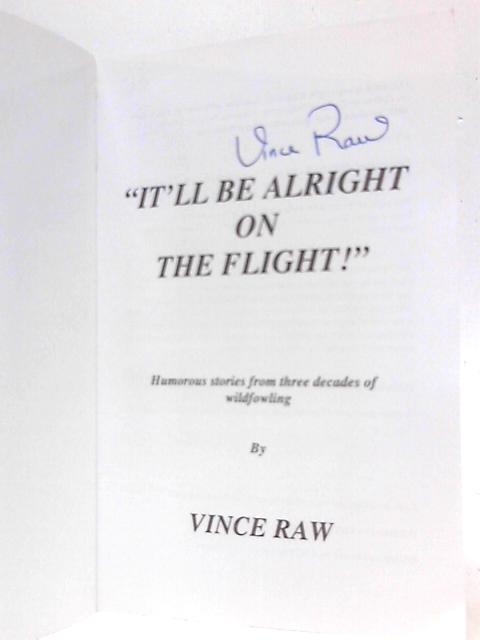 It'll be Alright on the Flight! von Vince Raw