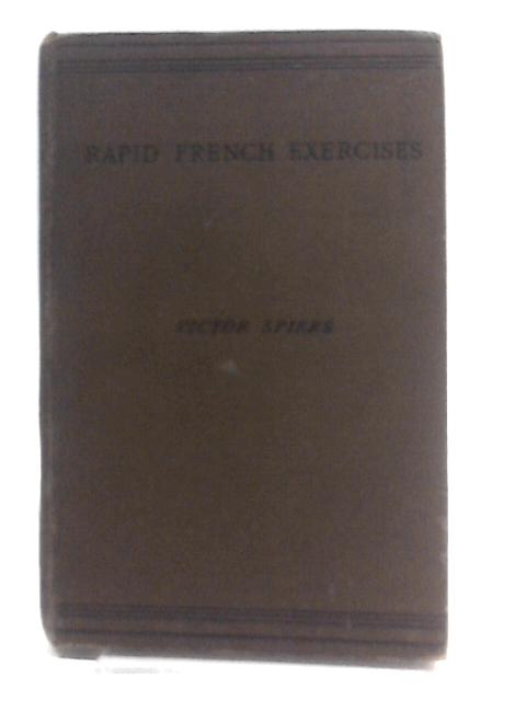 Rapid Exercises On French Grammar von Victor Spiers