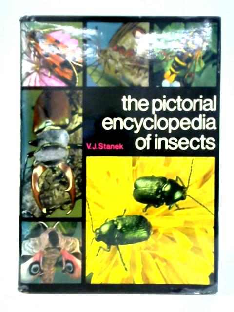 The Pictorial Encyclopaedia of Insects von V. J. Stanek