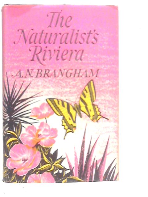 The Naturalists Riviera By A.N.Brangham