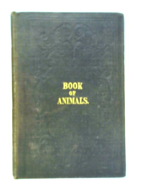 The Book Of Animals - Class Mammalia By Unstated