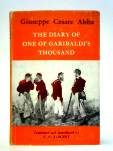 The Diary Of One Of Garibaldi's Thousand von Giuseppe Cesare Abba