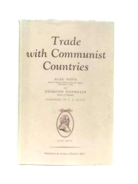 Trade with Communist Countries von Alec Nove & Desmond Donnelly