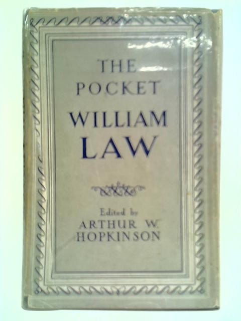 The Pocket William Law By Arthur W. Hopkinson (Editor)