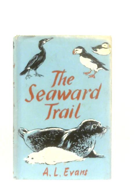 The Seaward Trail von A. L. Evans