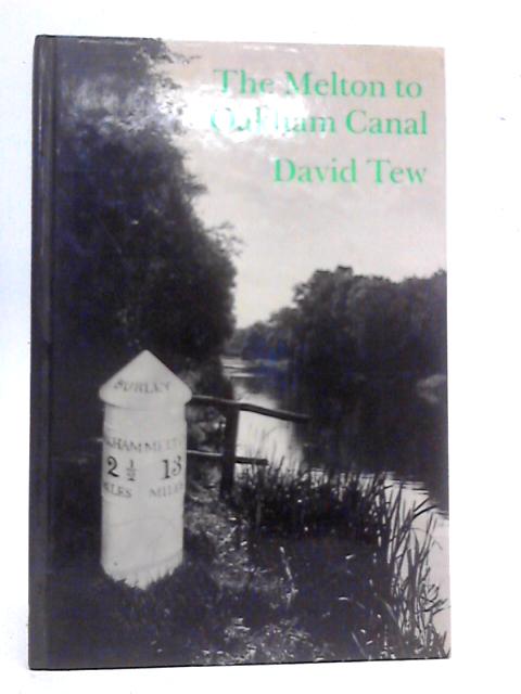 The Melton to Oakham Canal By David Tew