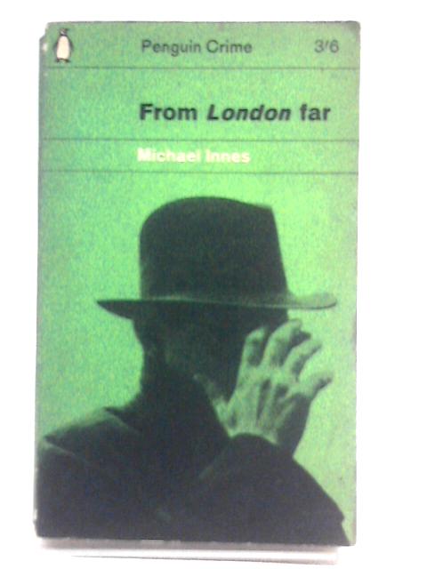 From London Far By Michael Innes