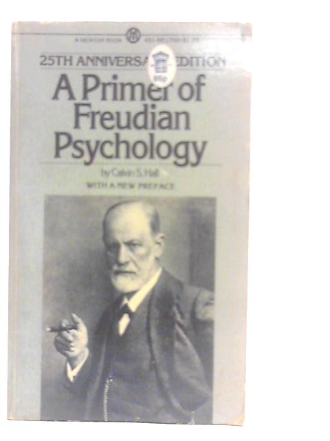 A Primer of Freudian Psychology By Calvin S.Hall