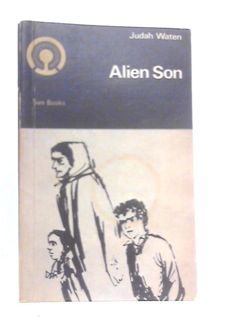 Alien Son By Judah Waten