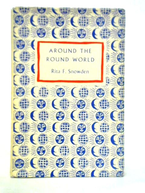 Around The Round World von Rita F. Snowden