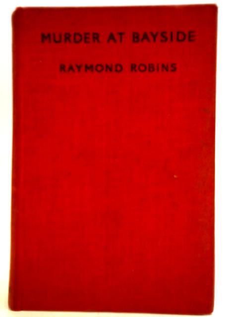 Murder at Bayside von Raymond Robins