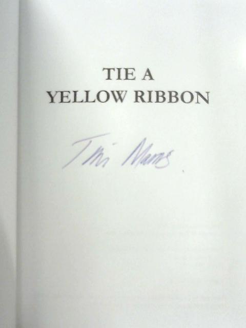 Tie a Yellow Ribbon, How the Saints Won the Cup von Tim Manns