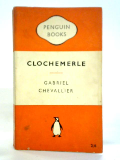 Clochemerle By Gabriel Chevallier