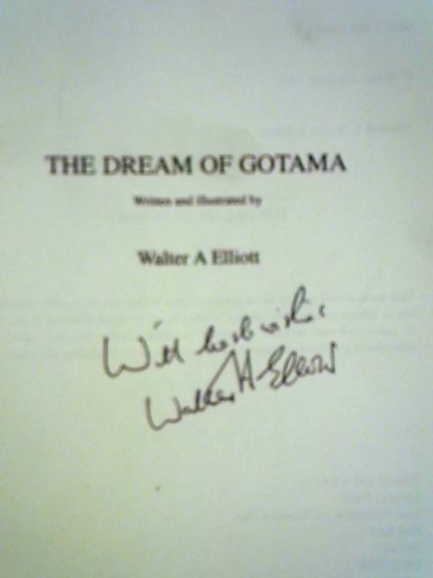 The Dream of Gotama By Walter A. Elliott