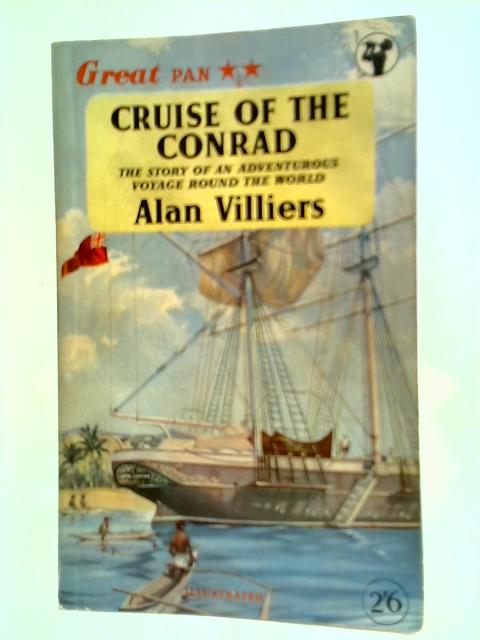 Cruise Of The Conrad By Alan Villiers