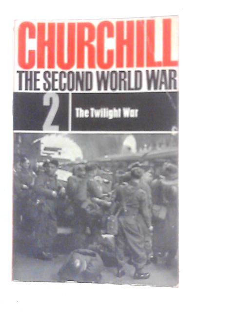 The Second World War Volume 2 - the Twilight War By Winston S.Churchill