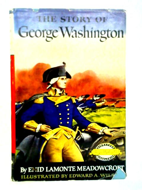 The Story of George Washington By Enid Lamonte Meadowcroft