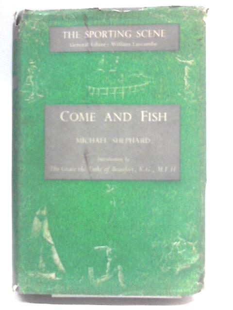 Come and Fish (Sporting Scene series) By Michael Shephard