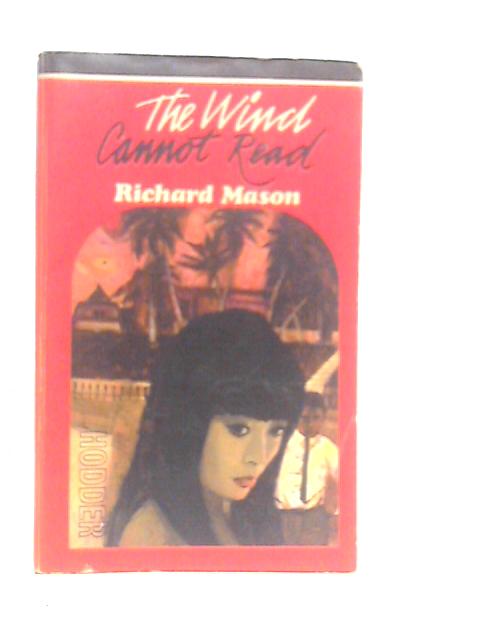 The Wind Cannot Read By Richard Mason