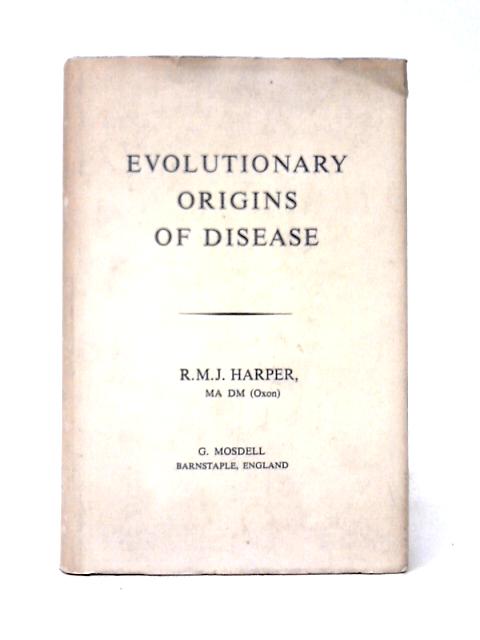 Evolutionary Origins of Disease von R. M. J. Harper