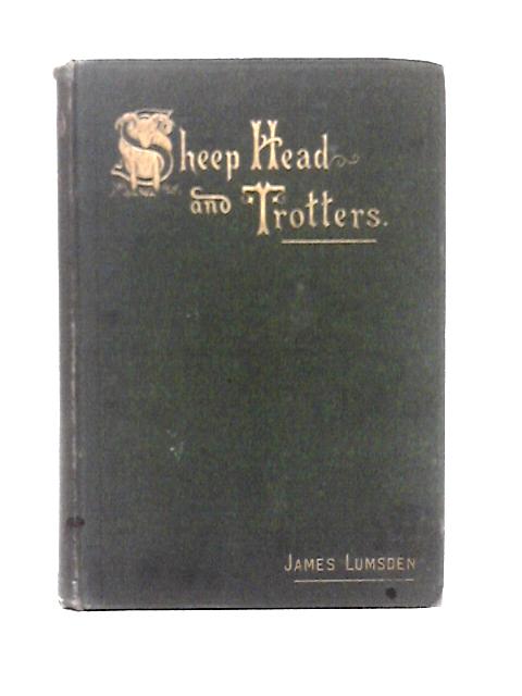 Sheep Head And Trotters By Samuel Mucklebait and Thomas Pintail