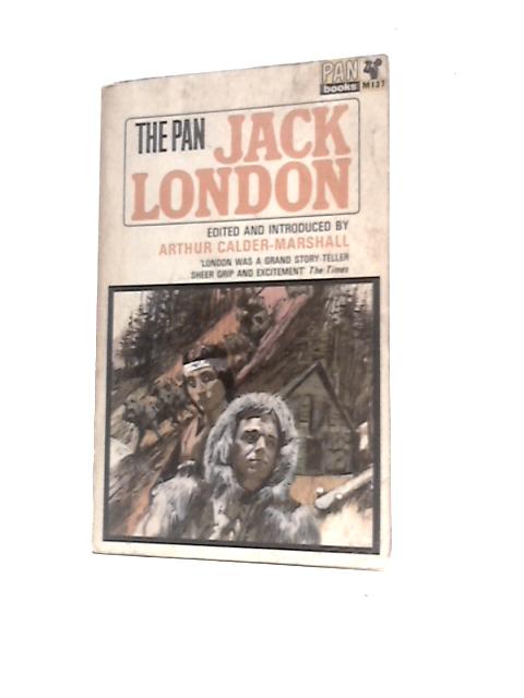 The Pan Jack London By Jack London Arthur Calder-Marshall (Ed.)