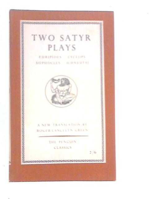 Two Satyr Plays By Euripedes & Sophocles