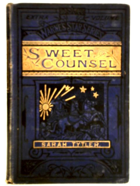 Sweet Counsel: A Book for Girls von Sarah Tytler